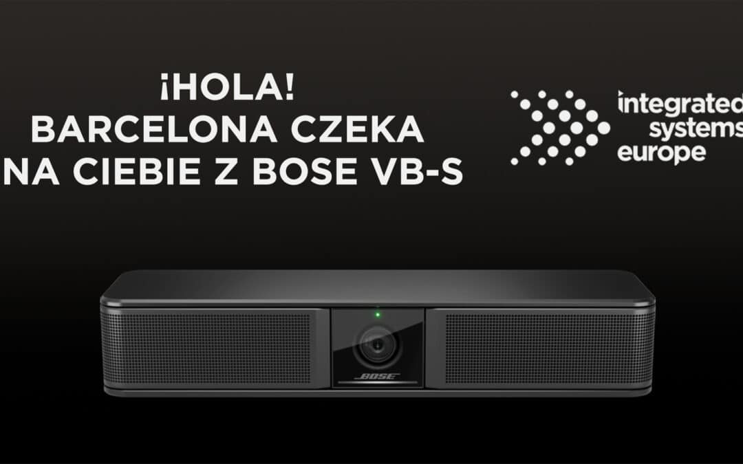 ¡HOLA! BARCELONA CZEKA NA CIEBIE Z BOSE VB-S