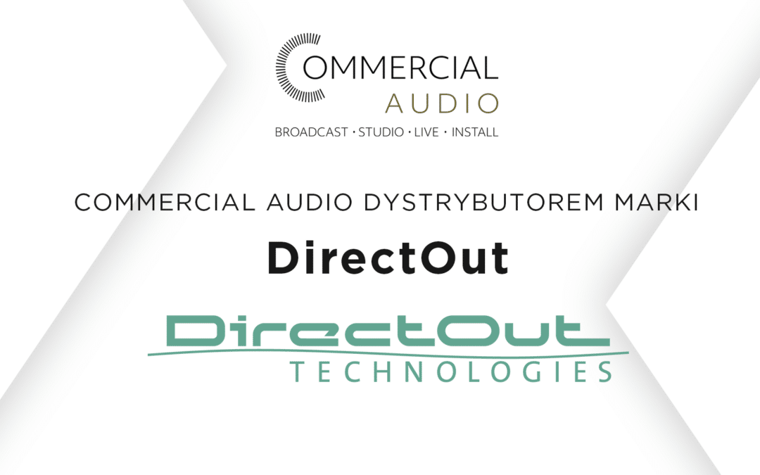 DirectOut w dystrybucji Commercial Audio