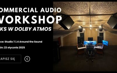 Commercial Audio Workshop – Miks w Dolby Atmos