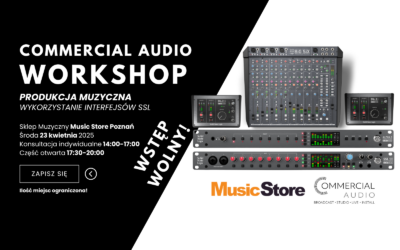 Commercial Audio Workshop – Produkcja muzyczna, wykorzystanie interfejsów SSL | Edycja POZNAŃ